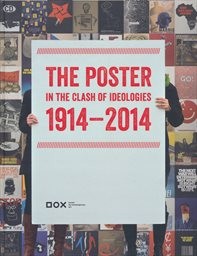 The poster in the clash of ideologies 1914-2014