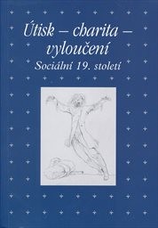 &Uacute;tisk, charita, vyloučen&iacute;