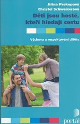 Děti jsou hosté, kteří hledají cestu