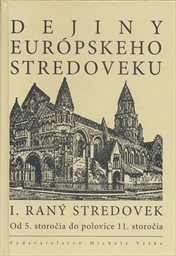 Dejiny eur&oacute;pskeho stredoveku
                        (I.,)
                    