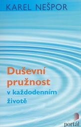 Duševní pružnost v každodenním životě