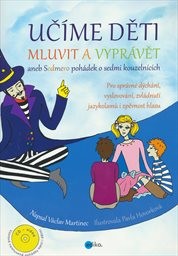 Učíme děti mluvit a vyprávět, aneb, Sedmero pohádek o sedmi kouzelnících