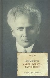 Karel Horký - rytíř ulice