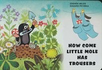 How come little mole has trousers