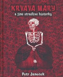 Krvavá Máry a jiné strašlivé historky