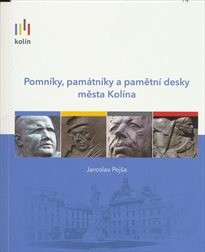 Pomníky, památníky a pamětní desky města Kolína