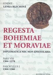 Regesta Bohemiae et Moraviae
                        (Pars VIII, 1364-1378. Fasciculus I, 1364-1366)
                    