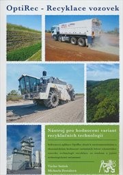 OptiRec - nástroj pro hodnocení variant recyklačních technologií vozovek