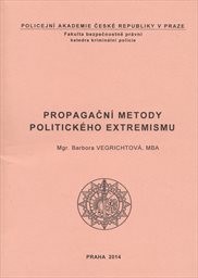 Propagačn&iacute; metody politick&eacute;ho extremismu