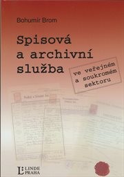 Spisová a archivní služba ve veřejném a soukromém sektoru