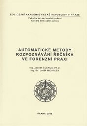 Automatick&eacute; metody rozpozn&aacute;v&aacute;n&iacute; řečn&iacute;ka ve forenzn&iacute; praxi