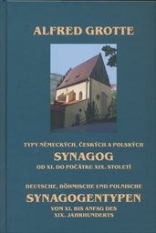 Typy německých, českých a polských synagog od XI. do počátku XIX. století