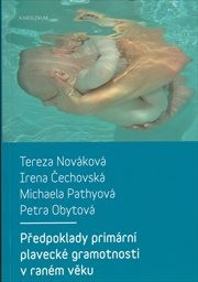 Předpoklady prim&aacute;rn&iacute; plaveck&eacute; gramotnosti v ran&eacute;m věku