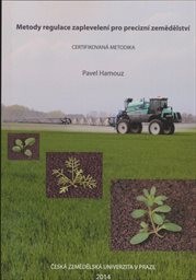 Metody regulace zaplevelen&iacute; pro precizn&iacute; zemědělstv&iacute;