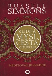 Klidn&aacute; mysl, cesta k &uacute;spěchu