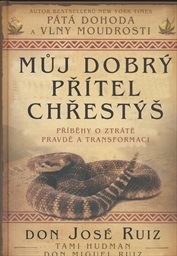 Můj dobrý přítel chřestýš
