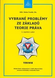 Vybrané problémy ze základů teorie práva