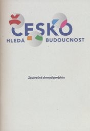 Česko hledá budoucnost