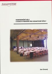 Konferenčn&iacute; s&aacute;ly a jejich vybaven&iacute; pro didaktick&eacute; &uacute;čely