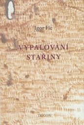 Vypalov&aacute;n&iacute; stařiny
