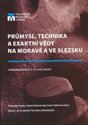Průmysl, technika a exaktní vědy na Moravě a ve Slezsku