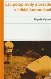 Lži, polopravdy a pravda v lidské komunikaci