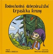 Podivuhodná dobrodružství trpaslíka Feriny