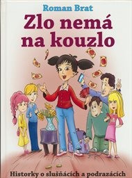 Zlo nemá na kouzlo
