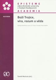 Boží trojice, víra, rozum a věda