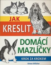 Jak kreslit dom&aacute;c&iacute; mazl&iacute;čky