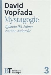 Mystagogie Výkladu 118. žalmu svatého Ambrože