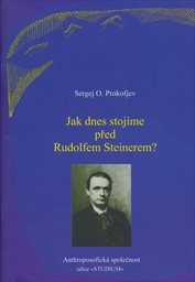 Jak dnes stojíme před Rudolfem Steinerem