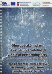 Oborový akční plán návazné uplatnitelnosti v oblasti Performing arts