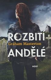 Rozbit&iacute; anděl&eacute;