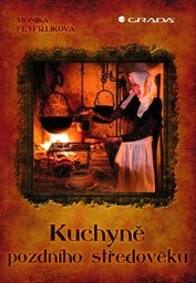 Kuchyně pozdn&iacute;ho středověku