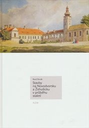 Stavby na Novodvorsku a Žehušicku v průběhu staletí