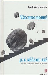 Všechno dobré je k něčemu zlé, aneb, Řešení paní Hekate