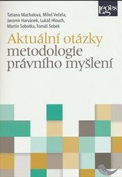 Aktuální otázky metodologie právního myšlení