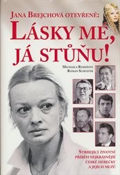 Jana Brejchov&aacute; otevřeně: L&aacute;sky m&eacute;, j&aacute; stůňu!