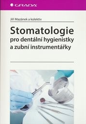 Stomatologie pro dentální hygienistky a zubní instrumentářky