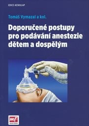 Doporučené postupy pro podávání anestezie dětem a dospělým