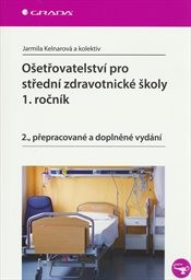 Ošetřovatelství pro střední zdravotnické školy - 1. ročník