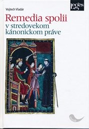 Remedia spolii v stredovekom kánonickom práve