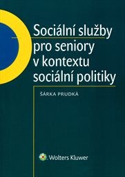 Sociální služby pro seniory v kontextu sociální politiky