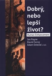 Dobrý, nebo lepší život?