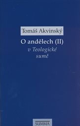 O andělech v Teologick&eacute; sumě
                        ((II))
                    