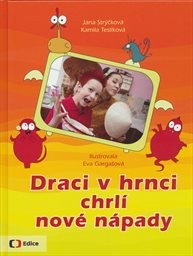 Draci v hrnci chrlí nové nápady