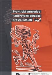 Praktický průvodce kariérového poradce pro 21. století