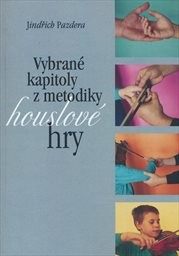 Vybran&eacute; kapitoly z metodiky houslov&eacute; hry