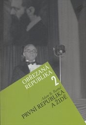 Obřezaná republika, aneb, Židovská stopa v moderních českých dějinách
                        (Díl II.,)
                    